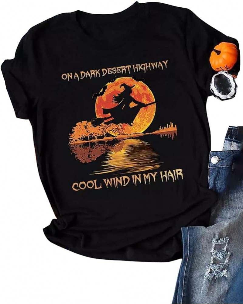 Women Halloween Shirts On A Dark Desert Highway Witch Feels Cool Wind in My Hair Bleached Graphic Tees Black $10.19 T-Shirts