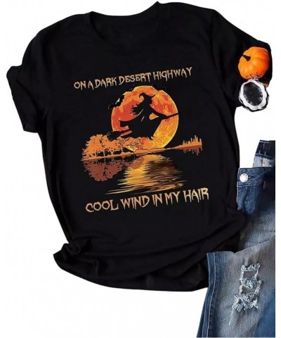 Women Halloween Shirts On A Dark Desert Highway Witch Feels Cool Wind in My Hair Bleached Graphic Tees Black $10.19 T-Shirts