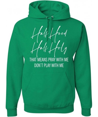 Half Hood Half Holy Pray With Me Inspirational/Christian Unisex Graphic Hoodie Sweatshirt Kelly $16.00 Activewear