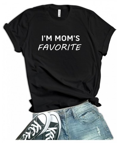 Im Moms Favorite T Shirt - Sarcastic Graphic Funny T Shirts for Women Black - Womens Im Mom's Favorite Shirt $9.98 T-Shirts