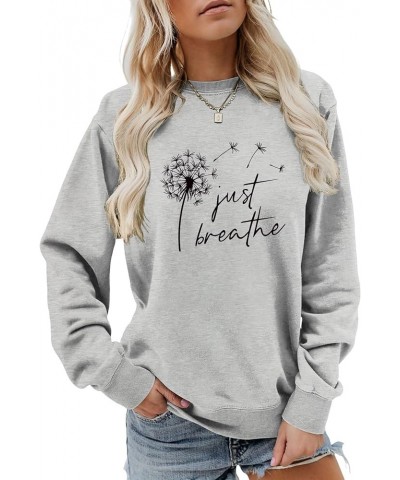 Women Dandelion Graphic Shirts Just Breathe Sweatshirt Letter Print Long Sleeve Pullover Tops Light Grey $13.28 Hoodies & Swe...