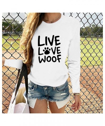 Live Love Woof Graphic Shirts for Women Long Sleeve Cute Dog Paw Print T Shirt Dog Lover Shirts Dog Owner Tops White $9.27 Ac...