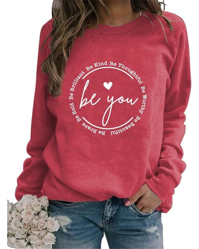 Be You Sweatshirt Women Long Sleeve Motivational Sweatshirts Crew Neck Trendy Pullover Top Inspirational Gifts 01 Red $12.71 ...