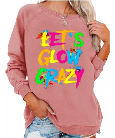 Let'S Glow Crazy T Shirt Long Sleeve Sweatshirt Neon Graphic Shirt Colorful Vintage Tee Party Gift Pink $15.76 T-Shirts