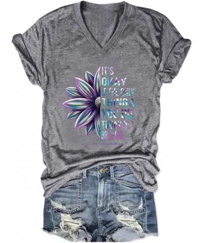 It's Okay If The Only Thing You Do Today is Breathe V Neck T-Shirt Casual Positive Tee Gift Tops Grey $11.22 T-Shirts