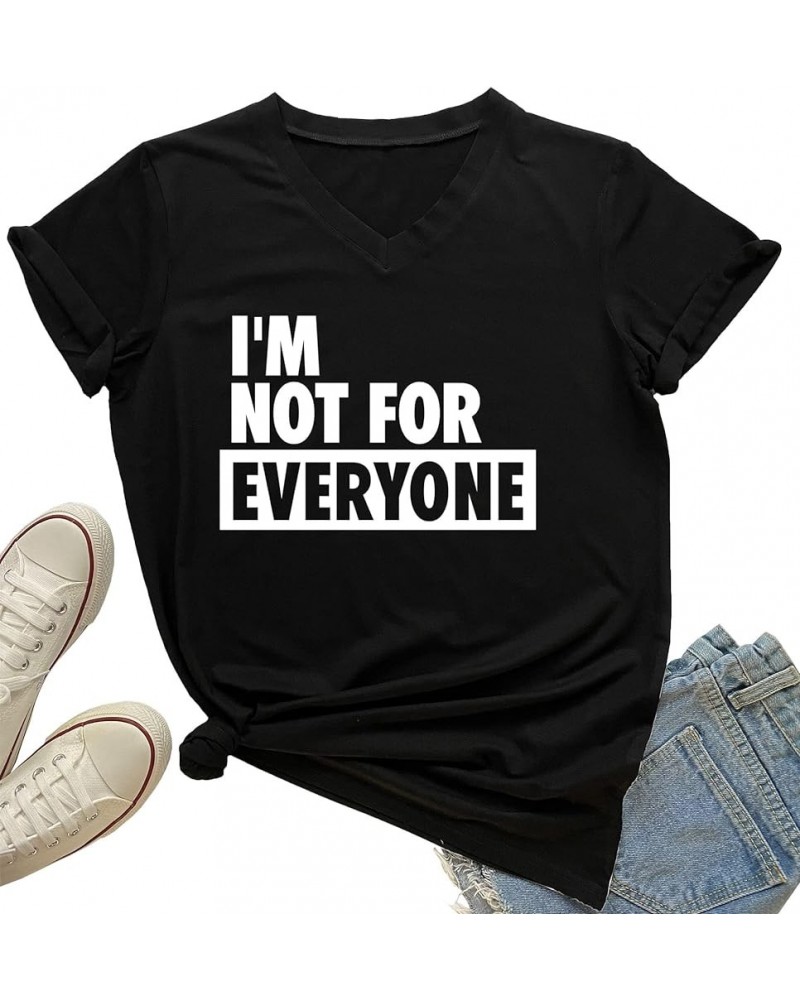 Women's I'm Not for Everyone Shirts Funny Casual V-Neck Graphic Tees Black $10.06 T-Shirts