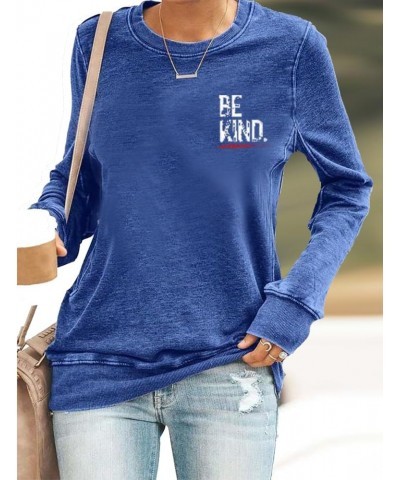 Be Kind Shirt Everyone You Meet Is Fighting A Battle Sweatshirt Crewneck Positive Vintage Shirt Blue $11.71 Hoodies & Sweatsh...